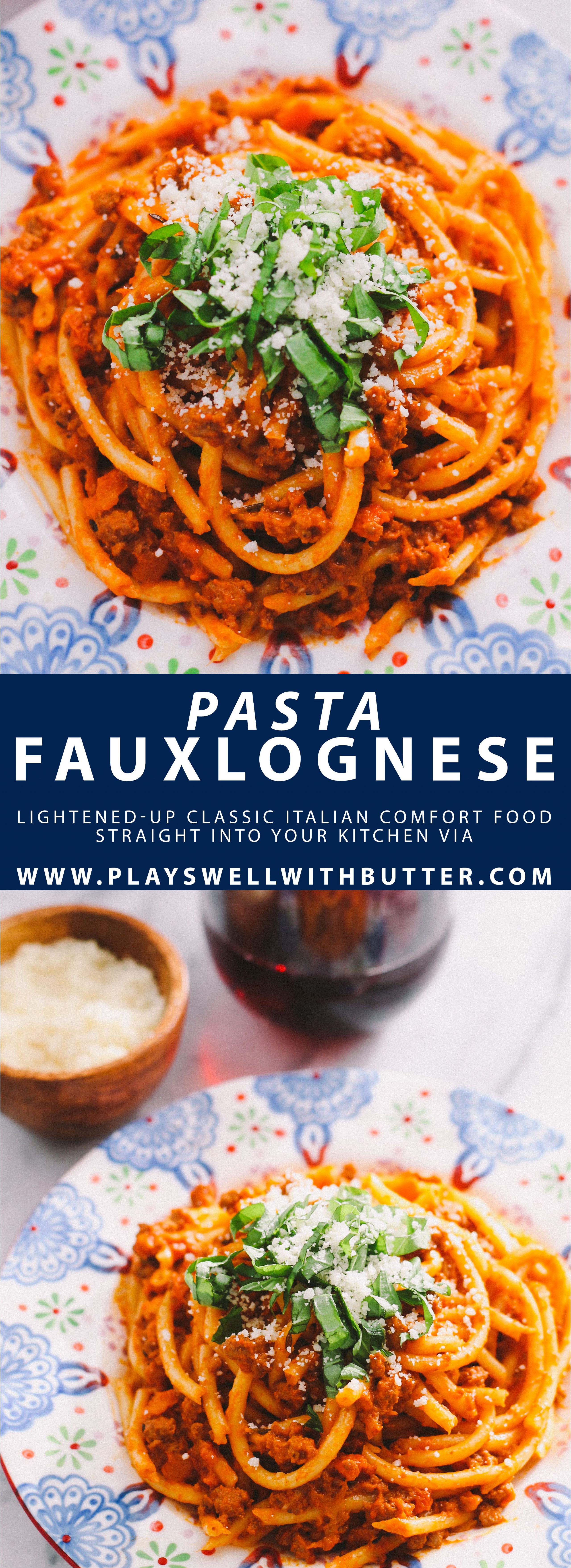 Two pictures of pasta fauxlognese made with grounnd turkey. A blue box with white text overlay reads: pasta fauxlognese, lightened-up classic Italian comfort food straight into your kitchen via www.playswellwithbutter.com