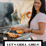 Plays Well with Butter Let's Grill, Girls! Series graphic with text overlay for Pinterest.
