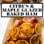 Citrus & Maple Glazed Ham recipe with graphic text overlay for Pinterest.