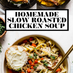 Homemade Slow Roasted Chicken Soup with graphic text overlay for Pinterest.